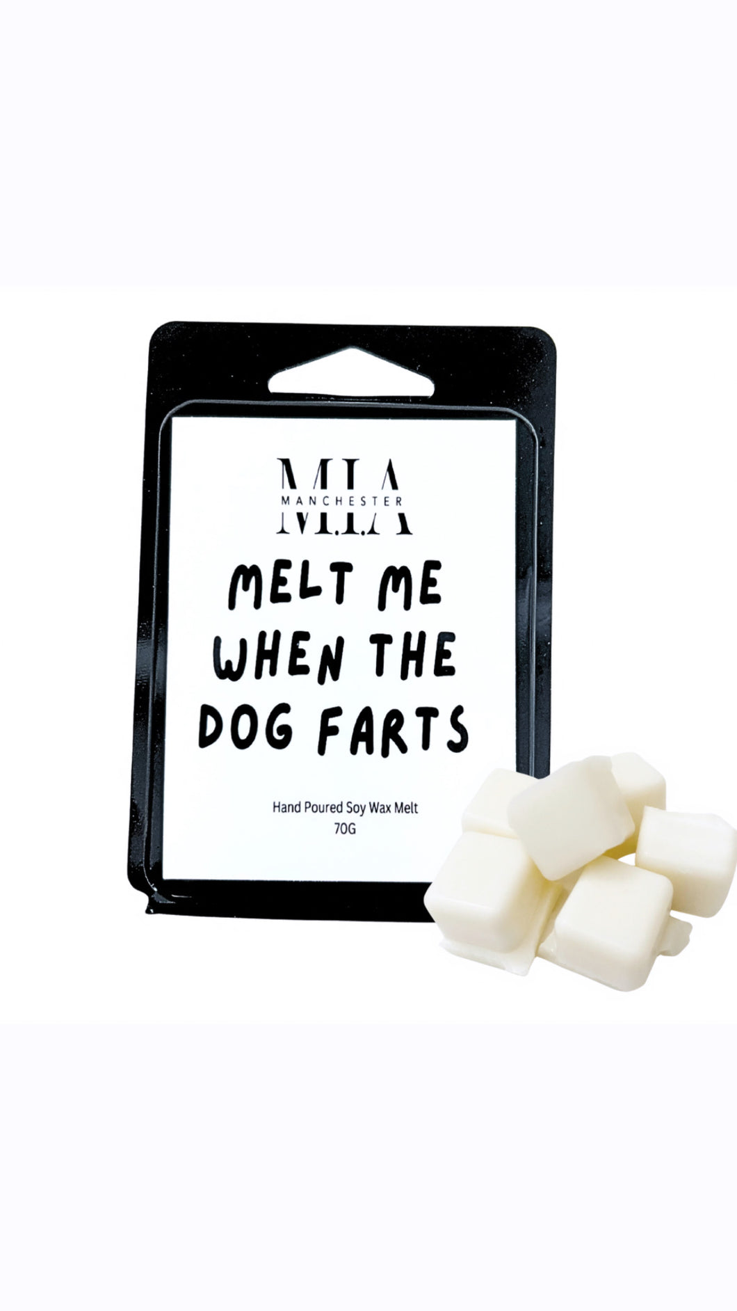 Melt me when the dog farts Hand Poured Scented Soy Wax Melts 70 grams